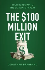 The $100 Million Exit