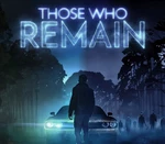 Those Who Remain Steam CD Key