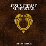 Andrew Lloyd Webber – Jesus Christ Superstar [50th Anniversary / Deluxe]