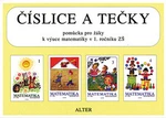 Číslice a tečky Pomůcka pro žáky k výuce matematiky v 1. ročníku ZŠ - Marie Novotná