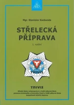 Střelecká příprava - Kazbunda Stanislav