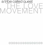 A Tribe Called Quest - The Love Movement (Reissue) (Limited Edition) (3 LP)