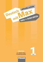 Deutsch mit Max neu + interaktiv 1 - Příručka učitele (Defekt) - Milena Zbranková, Jana Tvrzníková, Oldřich Poul