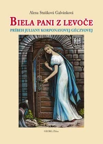 Biela pani z Levoče - Alena Stašíková Galvánková