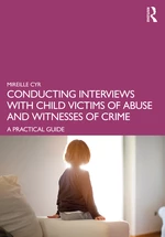 Conducting Interviews with Child Victims of Abuse and Witnesses of Crime