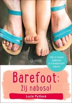 Barefoot: žij naboso! - Lucie Pytlová