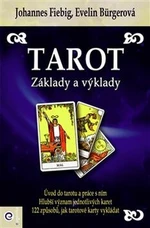 Tarot - Základy a výklady - Evelin Bürgerová, Johannes Fiebig