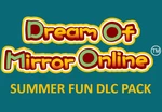 Dream of Mirror Online - Summer Fun DLC Pack Steam CD Key
