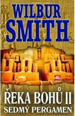 Řeka bohů II. Sedmý pergamen - Wilbur Smith