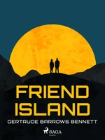 Friend Island - Gertrude Barrows Bennett - e-kniha