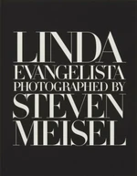 Linda Evangelista Photographed by Steven Meisel - William Norwich, Linda Evangelista, Steven Meisel
