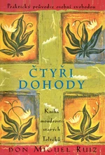 Čtyři dohody - Don Miguel Ruiz