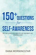 150+ Questions for Self-Awareness