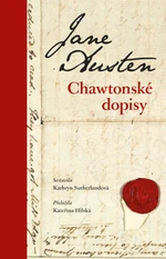 Chawtonské dopisy - Jane Austenová, Kathryn Sutherlandová