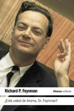 Â¿EstÃ¡ usted de broma Sr. Feynman?