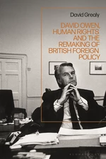 David Owen, Human Rights and the Remaking of British Foreign Policy