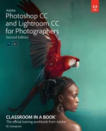 Adobe Photoshop and Lightroom Classic CC Classroom in a Book (2019 release)