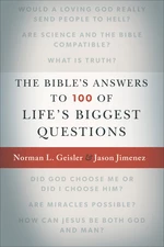 The Bible's Answers to 100 of Life's Biggest Questions