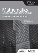 Exam Practice Workbook for Mathematics for the IB Diploma