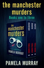 The Manchester Murders Books One to Three