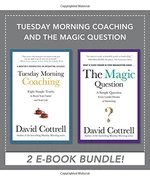 Tuesday Morning Coaching and The Magic Question (EBOOK BUNDLE)