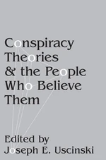 Conspiracy Theories and the People Who Believe Them