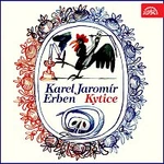 Karel Jaromír Erben, různí interpreti – Erben: Kytice