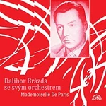 Orchestr Dalibora Brázdy – Mademoiselle De Paris