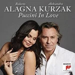 Roberto Alagna, Aleksandra Kurzak – Puccini in Love CD