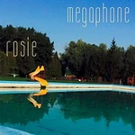 Megaphone – Rosie - Single