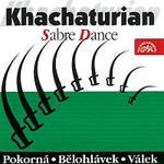 Mirka Pokorná, Jiří Bělohlávek, Vladimír Válek a další – Chačaturjan: Šavlový tanec CD