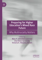 Preparing for Higher Educationâs Mixed Race Future