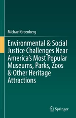 Environmental & Social Justice Challenges Near Americaâs Most Popular Museums, Parks, Zoos & Other Heritage Attractions