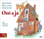 Oni a já - Jerome Klapka Jerome - audiokniha