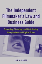 The Independent Filmmaker's Law and Business Guide