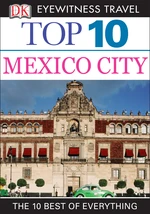 DK Eyewitness Top 10 Mexico City