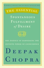 The Essential Spontaneous Fulfillment of Desire