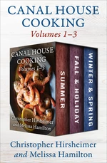 Canal House Cooking Volumes 1â3