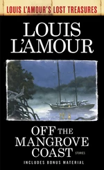 Off the Mangrove Coast (Louis L'Amour's Lost Treasures)