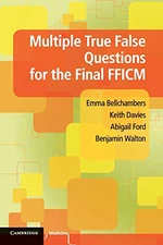Multiple True False Questions for the Final FFICM