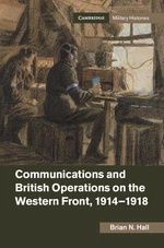 Communications and British Operations on the Western Front, 1914â1918