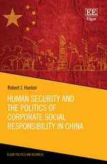 Human Security and the Politics of Corporate Social Responsibility in China