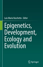 Epigenetics, Development, Ecology and Evolution