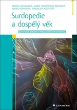 Surdopedie a dospělý věk - Sluchová ztráta v mezilidském kontaktu - Tereza Hradilová