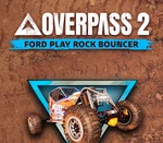 Overpass 2 - Ford Play Rockbouncer DLC Steam CD Key