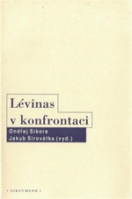 Lévinas v konfrontaci - Jakub Sirovátka, Ondřej Síkora