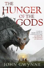 The Hunger of the Gods - John Gwynne