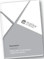 Matika pro spolužáky: Planimetrie - Pracovní sešit - Marek Liška, Tomáš Valenta, Lukáš Král