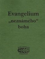 Evangelium "neznámého" boha - Jan Kozák