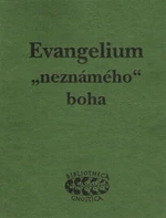 Evangelium "neznámého" boha - Jan Kozák